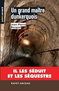 Couverture du livre Un grand maître dunkerquois - Jean Pierre Bocquet