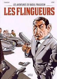 Couverture du livre Les flingueurs - Philippe Chanoinat