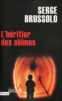 Couverture du livre L'héritier des abîmes  - Serge Brussolo