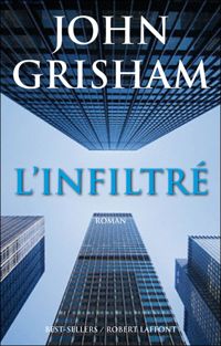 Couverture du livre L'Infiltré - John Grisham