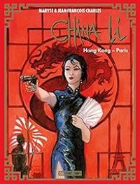 Couverture du livre China Li: Hong-Kong - Paris - Jean Francois Charles - Maryse Charles