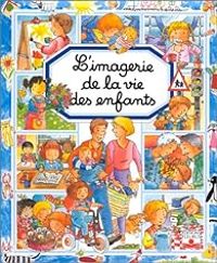 Couverture du livre L'Imagerie de la vie des enfants - Emilie Beaumont - Philippe Simon - Marie Laure Bouet