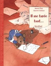 Couverture du livre Il me tarde tant... - Quentin Greban - Moritz Petz