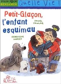 Couverture du livre Petit-Glaçon, l'enfant esquimau - Pawel Pawlak - Genevieve Huriet