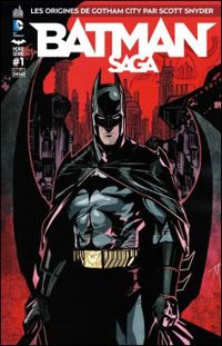 Scott Snyder - Kyle Higgins - Ryan Parrott - Batman Saga, Hors Série n° 1