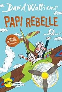 Couverture du livre Papi rebelle - David Walliams