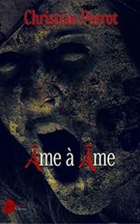 Couverture du livre Âme à Âme - Christian Perrot