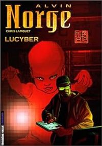 Couverture du livre Lucyber - Chris Lamquet