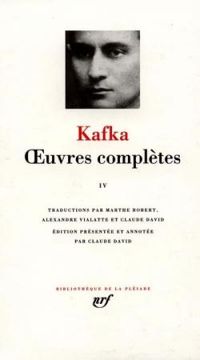 Franz Kafka - Oeuvres complètes