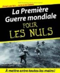 Couverture du livre La Première Guerre mondiale pour les Nuls - Jean Yves Le Naour