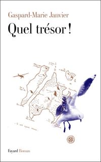 Gaspard-marie Janvier - Quel trésor ! 