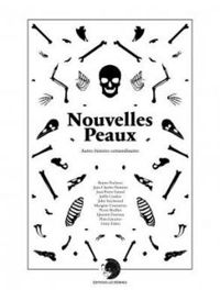 Bruno Pocheshi - Morgane Caussarieu - Théo Gwuiver - Nouvelles peaux : Autres histoires extraordinaires