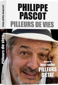Philippe Pascot - Pilleurs de vies