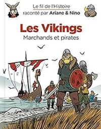 Sylvain Savoia - Fabrice Erre - Les Vikings, marchands et pirates