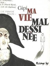 Couverture du livre Ma vie mal dessinée - Gipi 