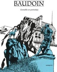 Couverture du livre Grenoble en portrait - Edmond Baudoin