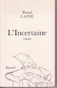 Pascal Laine - L'Incertaine