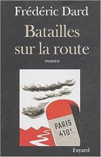 Frederic Dard - Batailles sur la route