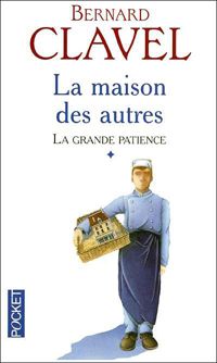 Couverture du livre La Maison des autres - Bernard Clavel