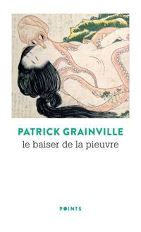 Couverture du livre Le Baiser de la Pieuvre - Patrick Grainville