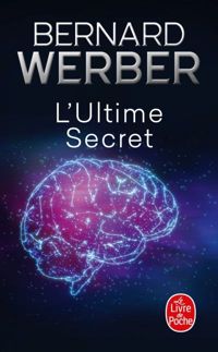 Couverture du livre L'Ultime secret - Bernard Werber