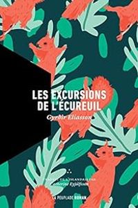 Gyrdir Eliasson - Les excursions de l'écureuil