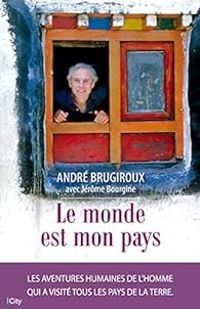 Andre Brugiroux - Le monde est mon pays