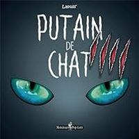 Couverture du livre Putain de chat - Lapuss 