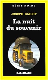 Couverture du livre La nuit du souvenir - Joseph Bialot