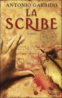 Couverture du livre La Scribe - Antonio Garrido