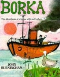 Couverture du livre Borka. Les aventures d'une oie sans plumes - John Burningham