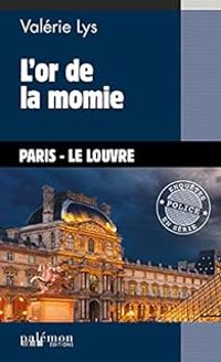 Couverture du livre L'or de la momie (Paris - Le Louvre) - Valerie Lys