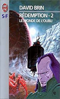 David Brin - Le Monde de l'oubli