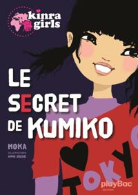 Moka - Anne Cresci(Illustrations) - Kinra girls : Le secret de Kumino