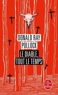 Couverture du livre Le Diable, tout le temps - Donald Ray Pollock