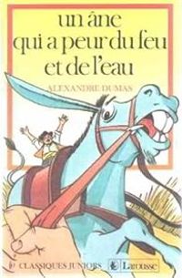 Couverture du livre Un âne qui a peur du feu et de l'eau - Alexandre Dumas