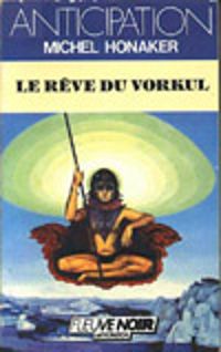 Couverture du livre Le Rêve du Vorkeul - Michel Honaker