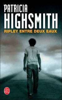 Couverture du livre Ripley entre deux eaux - Patricia Highsmith