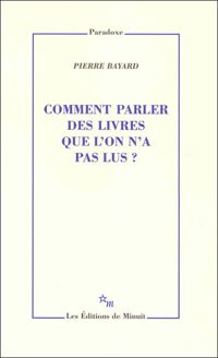 Couverture du livre Comment parler des livres que l'on n'a pas lus ? - Pierre Bayard