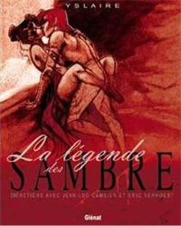 Couverture du livre La légende des Sambre  - Yslaire  - Eric Verhoest - Jean Luc Cambier