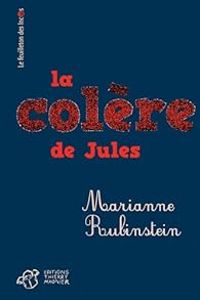 Couverture du livre La colère de Jules - Marianne Rubinstein