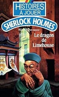 Couverture du livre Le dragon de Limehouse - Pierre Lejoyeux - Francois Lejoyeux