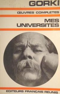 Maxime Gorki - Mes universités