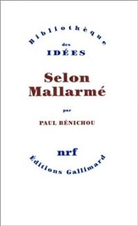 Paul Benichou - Selon Mallarmé