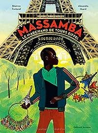 Couverture du livre Massamba le marchand de tours Eiffel - Beatrice Fontanel - Alexandra Huard