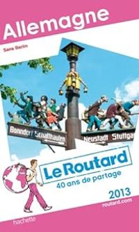 Couverture du livre Guide du routard Allemagne (sans Berlin) 2013 - Guide Du Routard