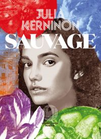 Couverture du livre Sauvage - Julia Kerninon