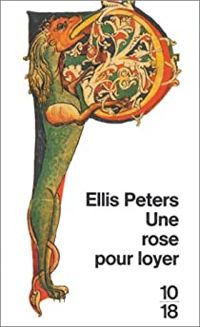 Couverture du livre Une rose pour loyer - Ellis Peters