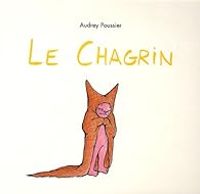 Couverture du livre Le chagrin - Audrey Poussier