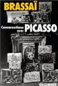 Couverture du livre Conversations avec Picasso - Pablo Picasso - Brassai 